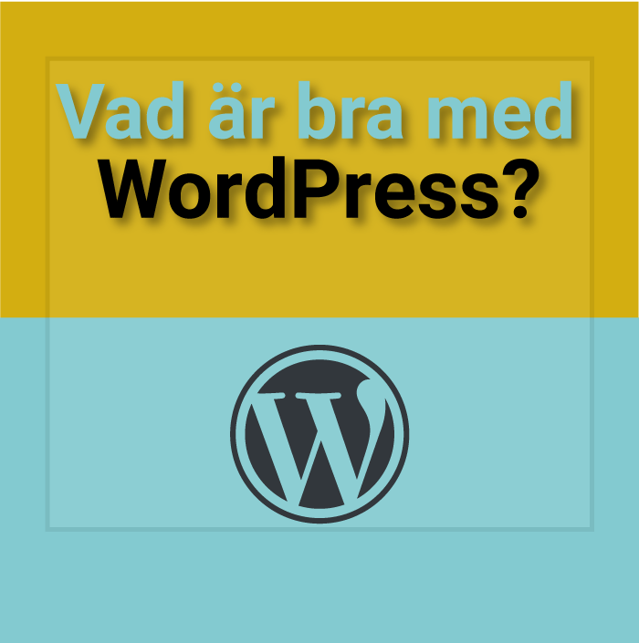 Vad är bra med WordPress?