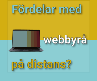 Fördelar med webbyrå på distans?