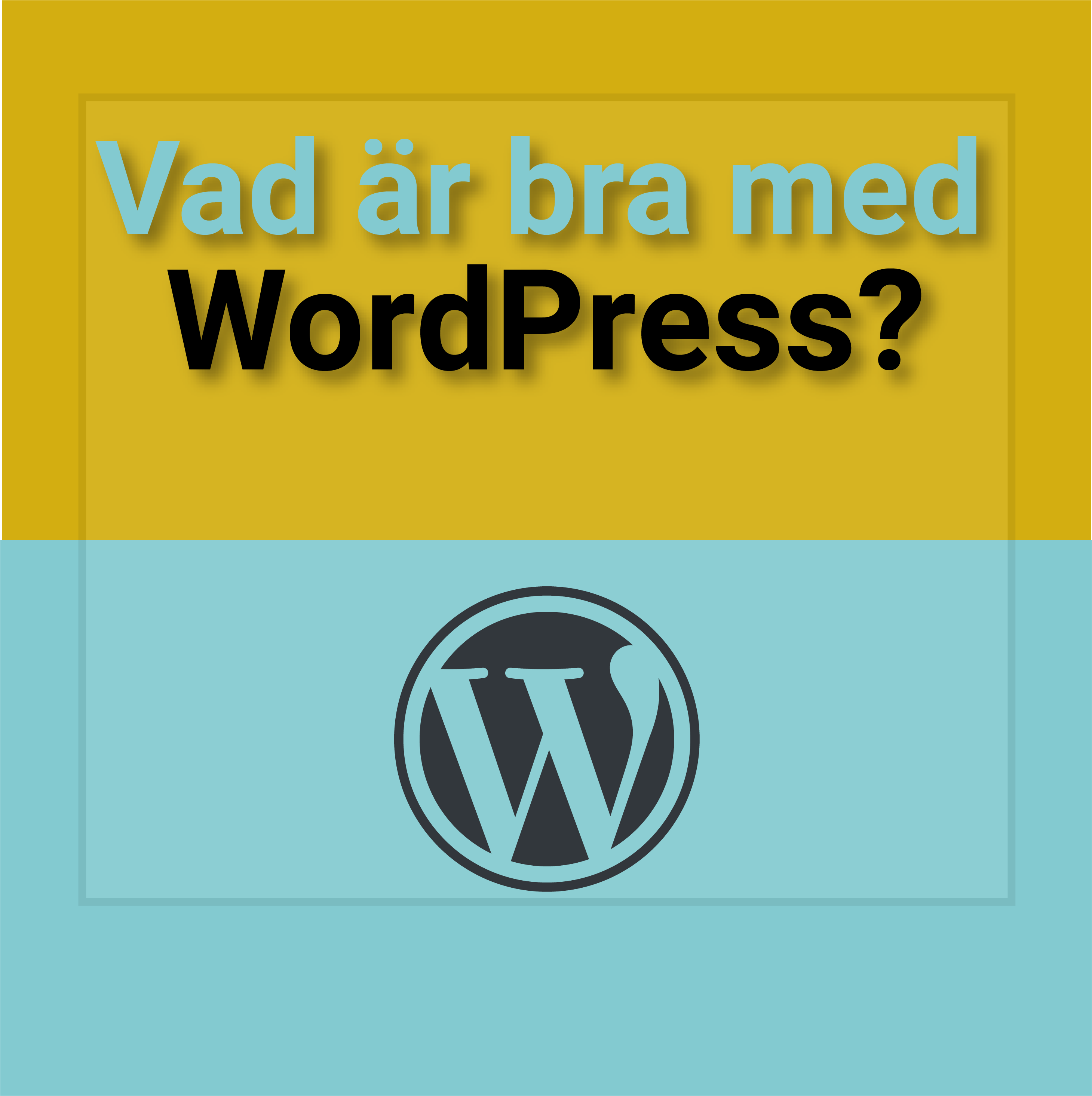 Vad är bra med WordPress?